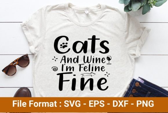 Cats and Wine, I'm Feline Fine